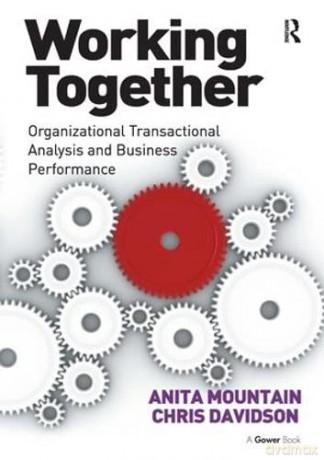 Working Together: Organizational Transactional Analysis and Business Performance - Chris Davidson [KSIĄŻKA]