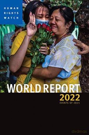 World Report 2022: Events of 2021 - Human Rights Watch [KSIĄŻKA]