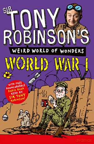 World War I - Sir Tony Robinson [KSIĄŻKA]