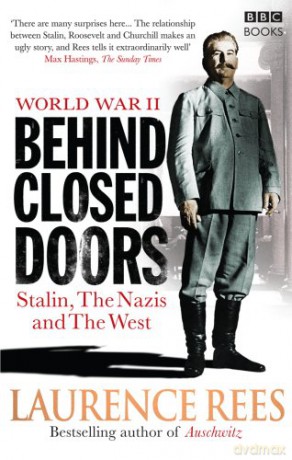 World War Two: Behind Closed Doors: Stalin, the Nazis and the West - Laurence Rees [KSIĄŻKA]