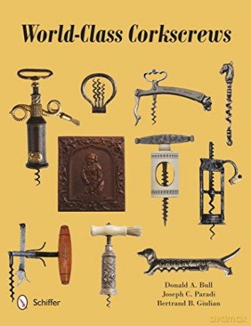 World-Class Corkscrews - Donald A. Bull [KSIĄŻKA]