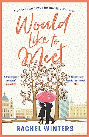 Would Like to Meet: The hilarious, London-set, enemies to lovers romcom - Rachel Winters [KSIĄŻKA]