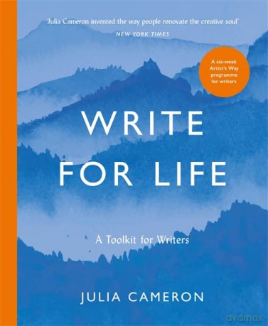 Write for Life: A Toolkit for Writers from the author of multimillion bestseller THE ARTIST'S WAY - Julia Cameron [KSIĄŻKA]