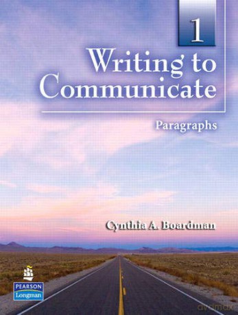 Writing to Communicate 1: Paragraphs - CYNTHIA BOARDMAN [KSIĄŻKA]