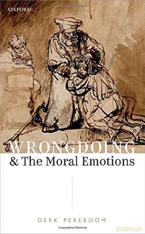 Wrongdoing and the Moral Emotions - Derk Pereboom [KSIĄŻKA]