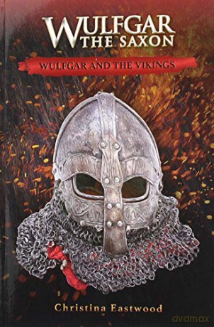 Wulfgar and the Vikings - Christina Eastwood [KSIĄŻKA]