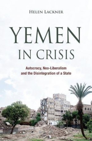 Yemen In Crisis: Devastating Conflict, Fragile Hope - Helen Lackner [KSIĄŻKA]