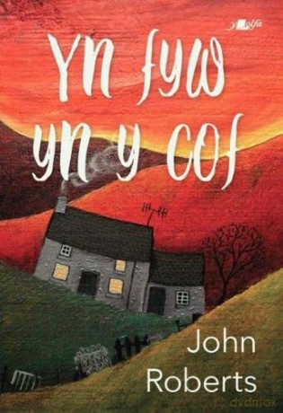 Yn Fyw yn y Cof - John Roberts [KSIĄŻKA]