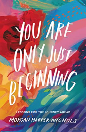 You Are Only Just Beginning: Lessons for the Journey Ahead - Morgan Harper [KSIĄŻKA]