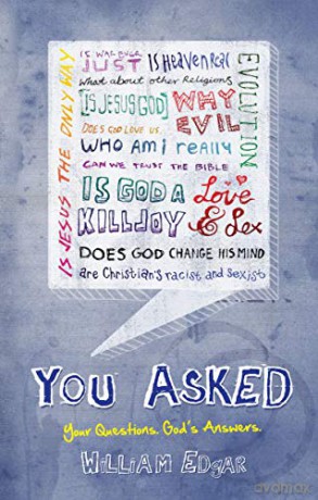 You Asked: Your Questions. God's Answers. - William Edgar [KSIĄŻKA]