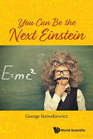 You Can Be The Next Einstein - George Jaroszkiewicz [KSIĄŻKA]