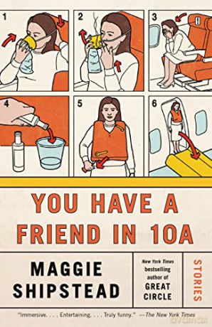 You Have a Friend in 10a: Stories - Maggie Shipstead [KSIĄŻKA]