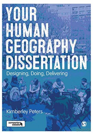 Your Human Geography Dissertation: Designing, Doing, Delivering - Kimberley Peters [KSIĄŻKA]