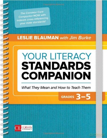 Your Literacy Standards Companion: What They Mean and How to Teach Them - James R. Burke [KSIĄŻKA]