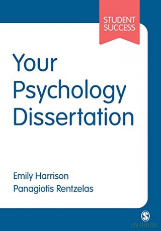 Your Psychology Dissertation - Panagiotis Rentzelas [KSIĄŻKA]