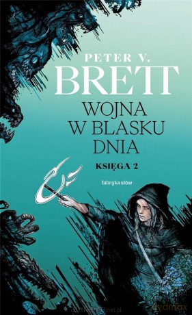 Cykl demoniczny (Tom 2) Wojna w blasku dnia - Peter V. Brett [KSIĄŻKA]