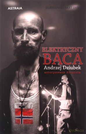 Elektryczny baca - Bartłomiej Bart Dyrcz [KSIĄŻKA]
