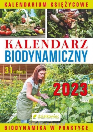 Kalendarz biodynamiczny 2023 [KALENDARZ]