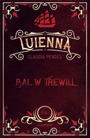 Luienna (Tom 1) Bal w Trewill - Claudii Pendel [KSIĄŻKA]