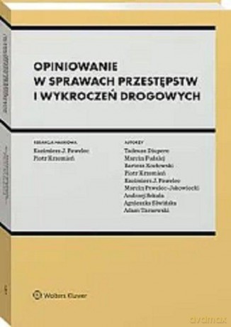 Opiniowanie w sprawach przestępstw i wykroczeń... [KSIĄŻKA]