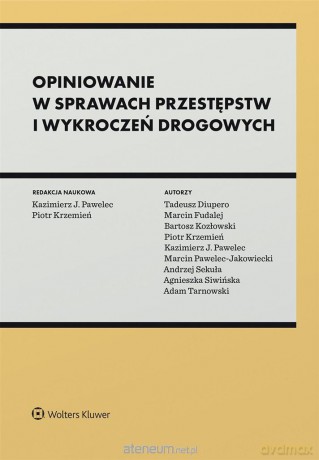 Opiniowanie w sprawach przestępstw i wykroczeń... [KSIĄŻKA]