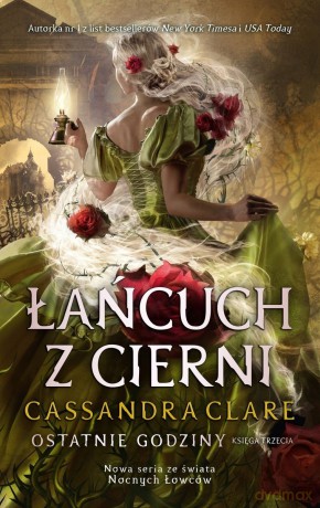 Ostatnie godziny (Tom 3) Łańcuch z cierni - Cassandra Clare [KSIĄŻKA]