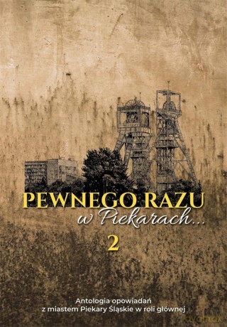 Pewnego razu w Piekarach [KSIĄŻKA]
