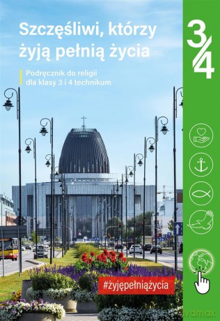Religia TECH 3-4 Szczęśliwi, którzy żyją pełnią - Krzysztof Mielnicki, Elżbieta Kondrak [KSIĄŻKA]