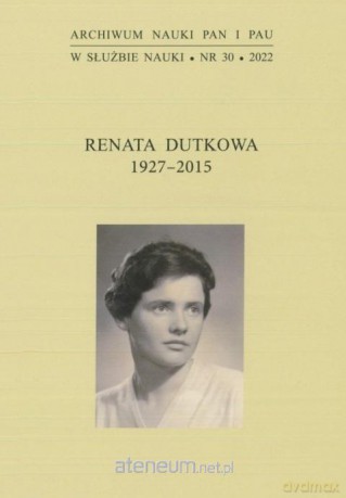 Renata Dutkowa 1927-2015 - Tomasz Pudłocki, Maria Stinia [KSIĄŻKA]
