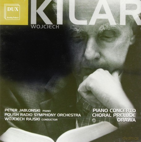 Piano Concerto Chorał Prelude Orawa - Wojciech Kilar [CD]