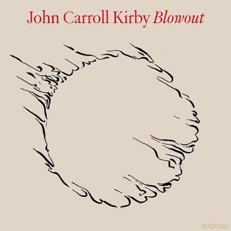 John Carroll Kirby: Blowout [2xWinyl]