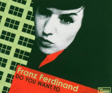 Franz Ferdinand: Do You Want To 1 Ltd Edition [CD]