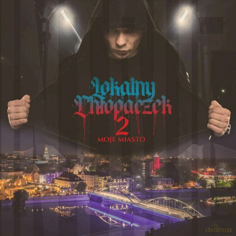 Intruz: Lokalny Chłopaczek 2: Moje Miasto [CD]