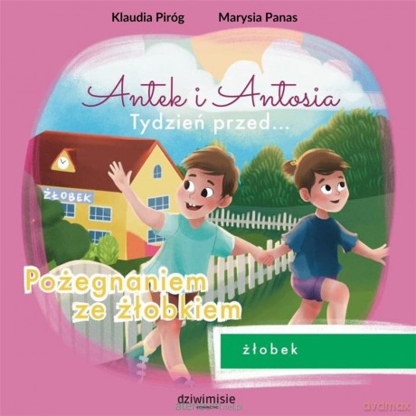 Antek i Antosia. Tydzień przed... Pożegnaniem - Klaudia Piróg, Marysia Panas [KSIĄŻKA]
