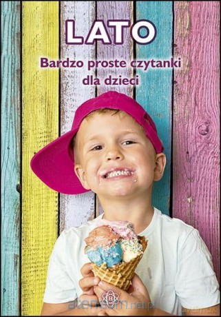 Bardzo proste czytanki dla dzieci - LATO [KSIĄŻKA]