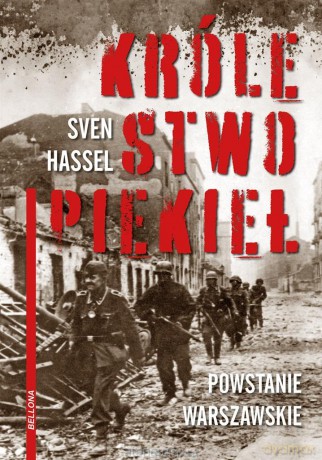 Królestwo piekieł. Powstanie Warszawskie - Sven Hassel [KSIĄŻKA]
