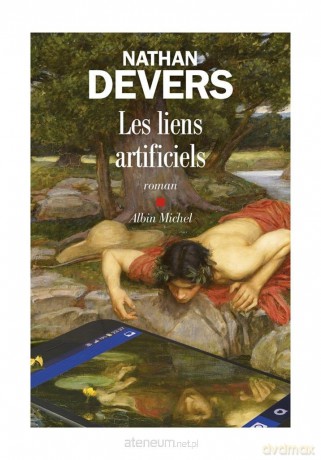 Liens artificiels - Nathan Devers [KSIĄŻKA]