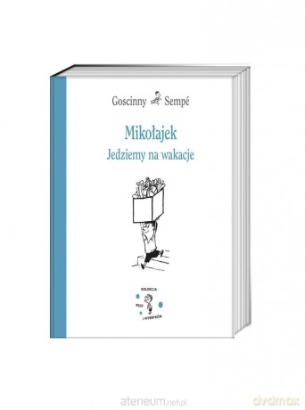 Mikołajek. Jedziemy na wakacje - Rene Goscinny, Jean-Jacques Sempe [KSIĄŻKA]