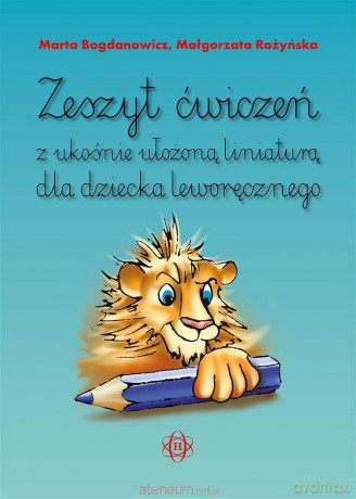 Zeszyt ćwiczeń z ukośnie ułożoną liniaturą - Marta Bogdanowicz, Małgorzata Rożyńska [KSIĄŻKA]