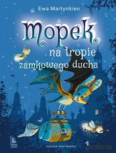 Mopek na tropie zamkowego ducha - Ewa Martynkien [KSIĄŻKA]