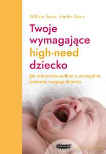 Twoje wymagające HIGH-NEED dziecko [KSIĄŻKA]