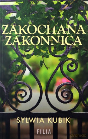 Zakochana zakonnica - Sylwia Kubik [KSIĄŻKA]
