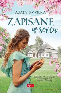 Zapisane w sercu - Agata Sawicka [KSIĄŻKA]