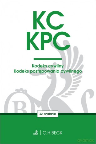 KC. KPC. Kodeks cywilny. Kodeks postępowania cywilnego. Edycja Sędziowska wyd. 32 - Opracowanie zbiorowe [KSIĄŻKA]
