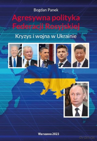 Agresywna polityka Federacji Rosyjskiej - Bogdan Panek [KSIĄŻKA]