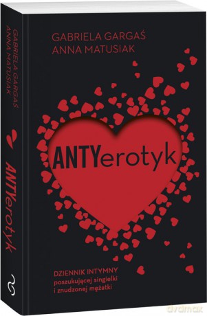 Antyerotyk - Anna Matusiak, Gabriela Gargaś [KSIĄŻKA]