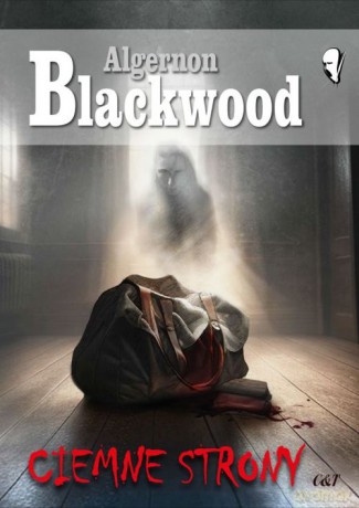 Ciemne strony - Algernon Blackwood [KSIĄŻKA]