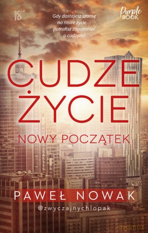 Cudze życie Nowy początek - Paweł Nowak [KSIĄŻKA]