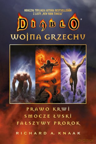 Diablo: Wojna grzechu. Kompletna trylogia Prawo krwi / Smocze łuski / Fałszywy prorok - Richard A. Knaak [KSIĄŻKA]