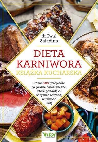 Dieta karniwora Książka kucharska - Saladino Paul [KSIĄŻKA]